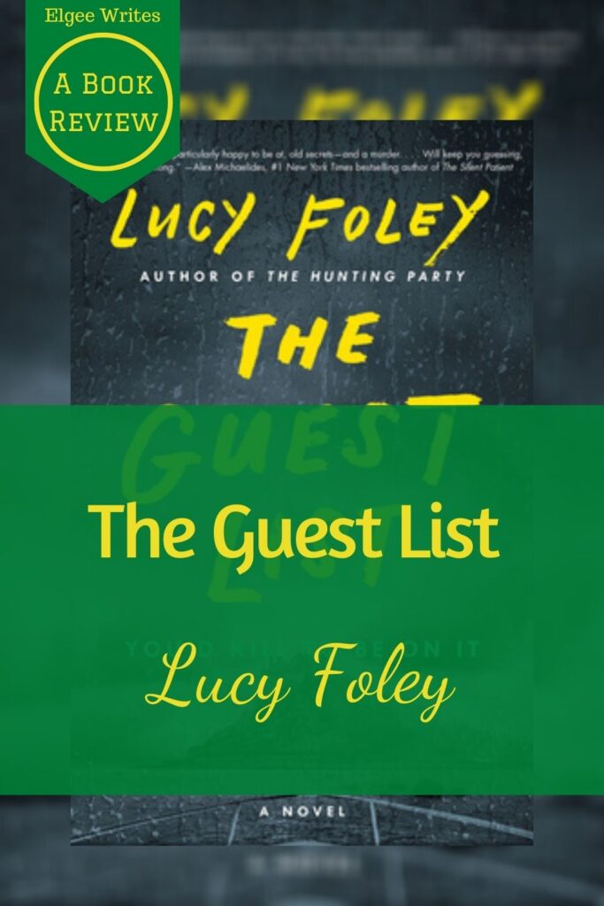 The Guest List by Lucy Foley - A book review 2 The Guest List by Lucy Foley book review Pinterest Elgee Writes