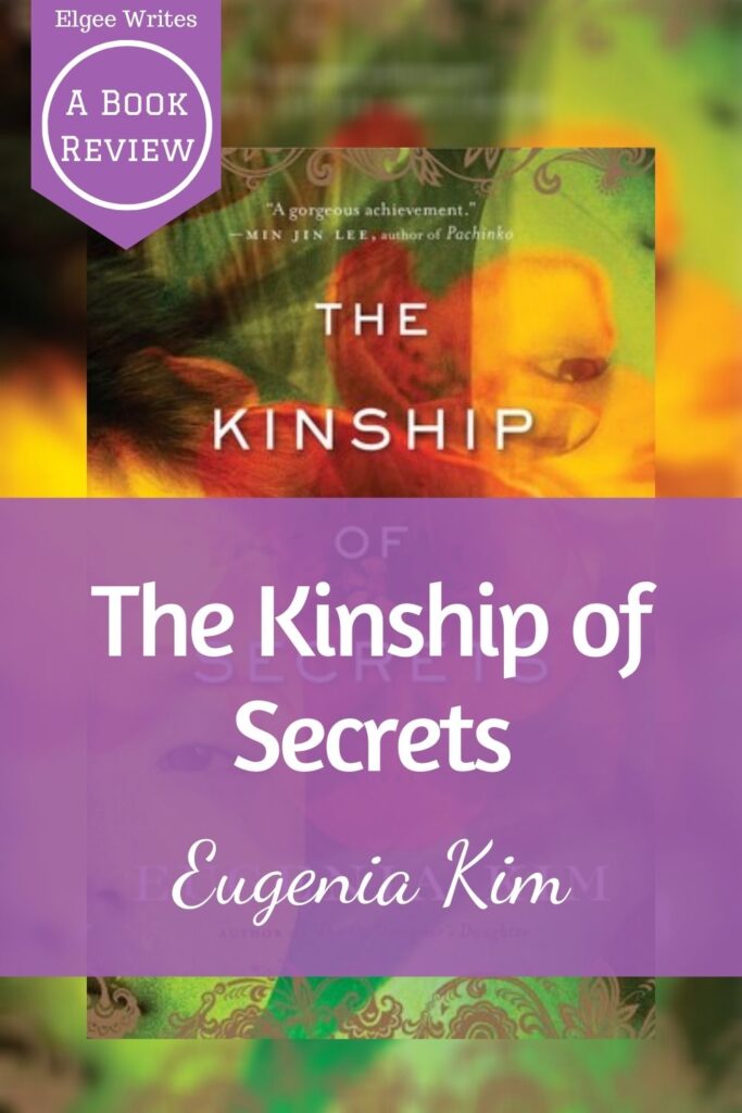 The Kinship of Secrets by Eugenia Kim book review Elgee Writes Pinterest