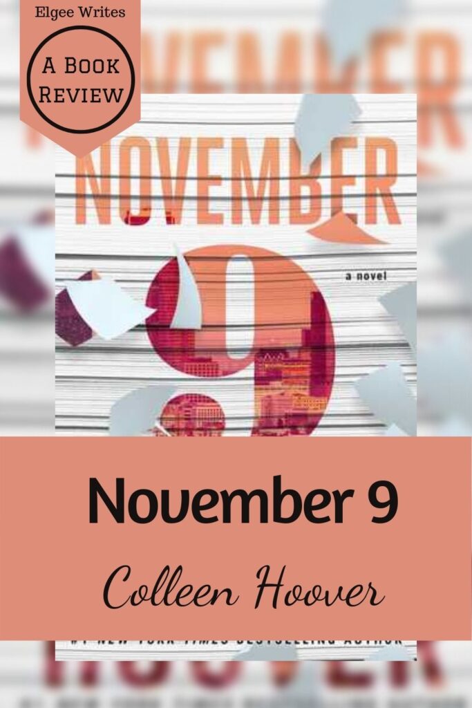November 9 by Colleen Hoover Pinterest Elgee Writes Book review