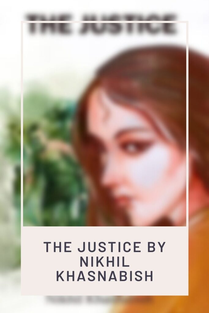 Justice by Nikhil Khasnabish Book review 