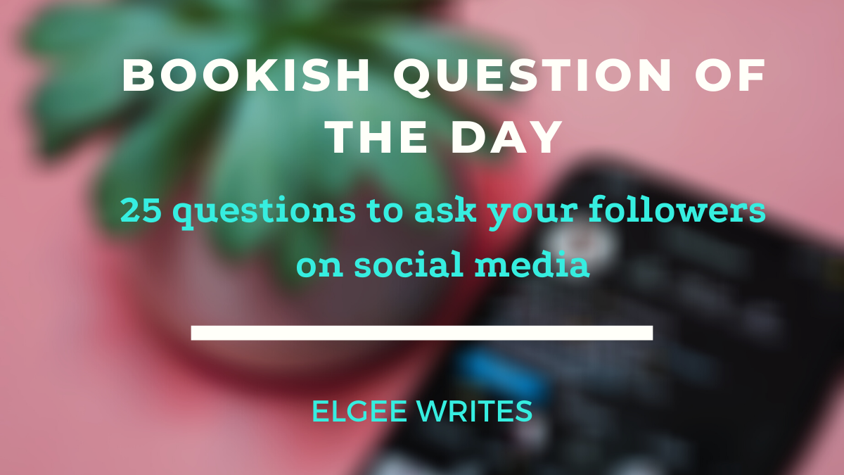 Bookish questions for social media Feature