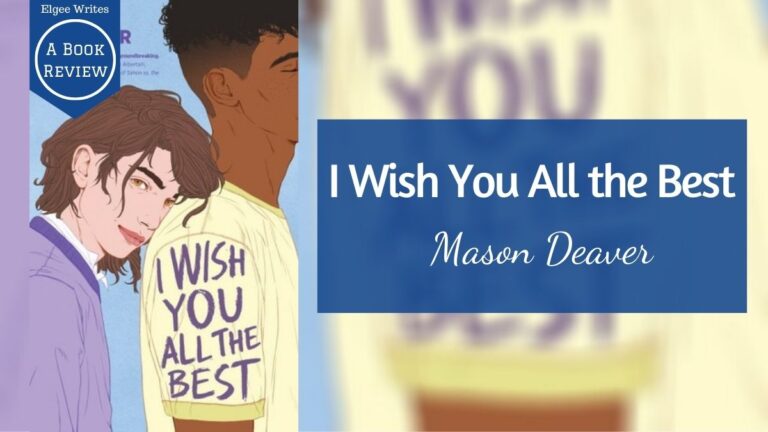 I Wish You All the Best by Mason Deaver - A book review 1 I Wish You All the Best by Mason Deaver book review Featured