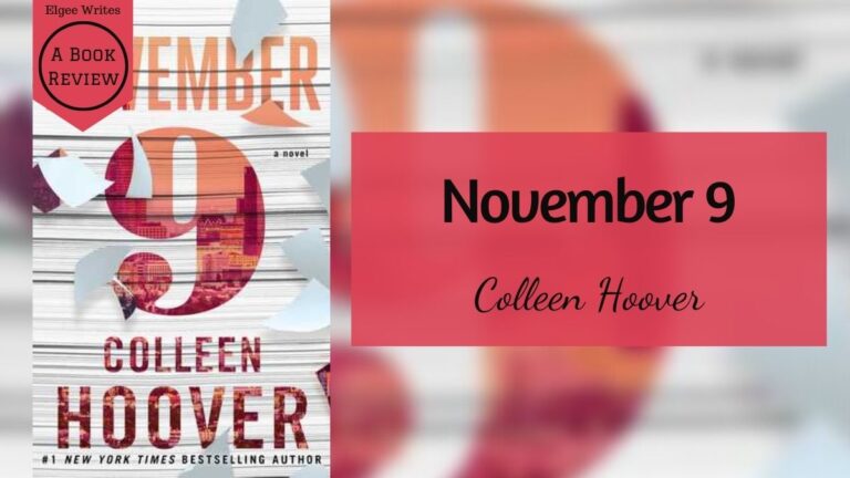 November 9 by Colleen Hoover - A book review 6 November 9 by Colleen Hoover book review Featured