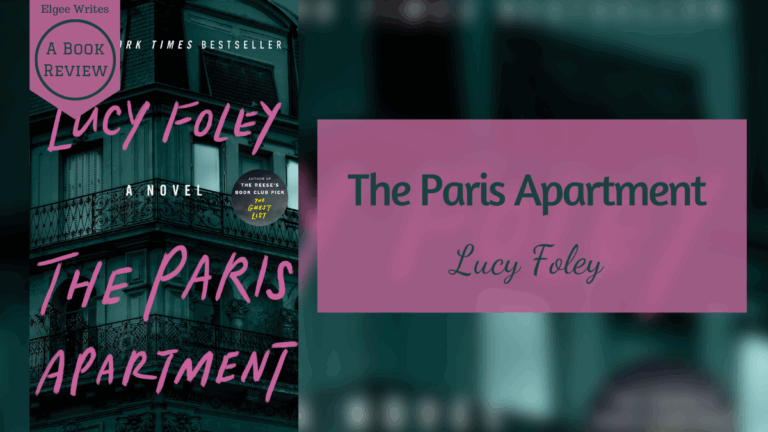 The Paris Apartment by Lucy Foley - A book review 4 Paris Apartment by Lucy Foley book review featured Elgee Writes